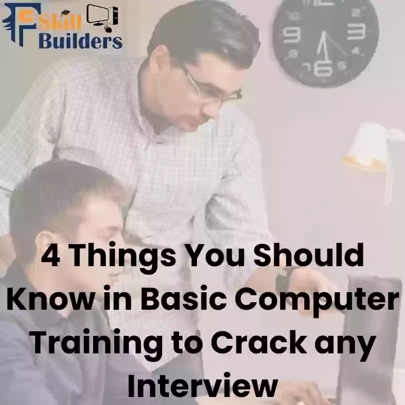4-Things-You-Should-Know-in-Basic-Computer-Training-to-Crack-any-Interview