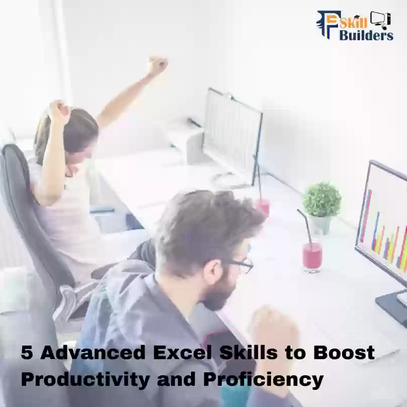 5 Advanced Excel Skills to Boost Productivity and Proficiency